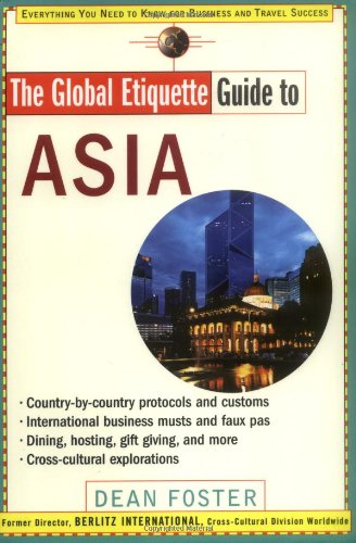 Global Etiquette Guide to Asia Everything You Need to Know for Business and Travel Success  2000 9780471369493 Front Cover