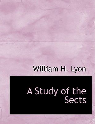 Study of the Sects  N/A 9781113907493 Front Cover