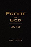Proof of God 2012  N/A 9781475047493 Front Cover