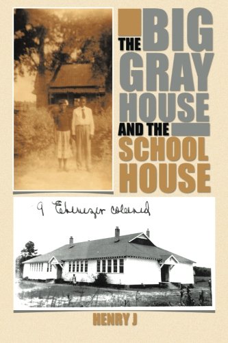 Big Gray House and the School House   2013 9781490714493 Front Cover