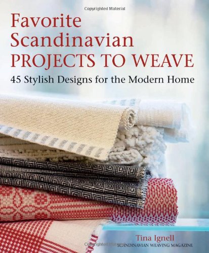 Favorite Scandinavian Designs to Weave 45 Stylish Projects for the Modern Home N/A 9781570764493 Front Cover