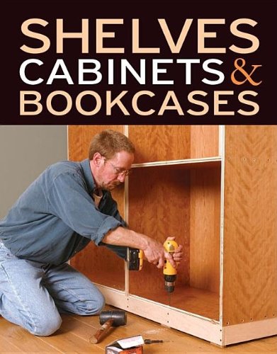 Shelves, Cabinets and Bookcases   2009 9781600850493 Front Cover