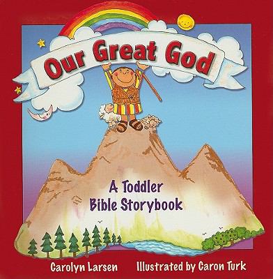 Our Great God : A Toddler Bible Storybook N/A 9781770364493 Front Cover
