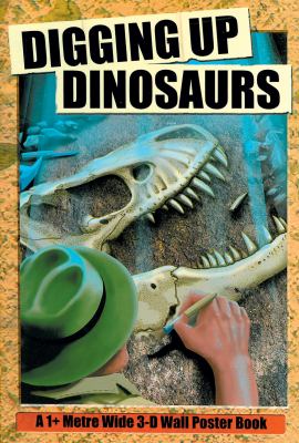 Digging up Dinosaurs Metre Wide 3-D Wall Poster Book  2007 9781857076493 Front Cover
