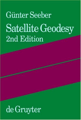Satellite Geodesy  2nd 2003 (Revised) 9783110175493 Front Cover