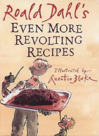 Even More Revolting Recipes N/A 9780224047494 Front Cover