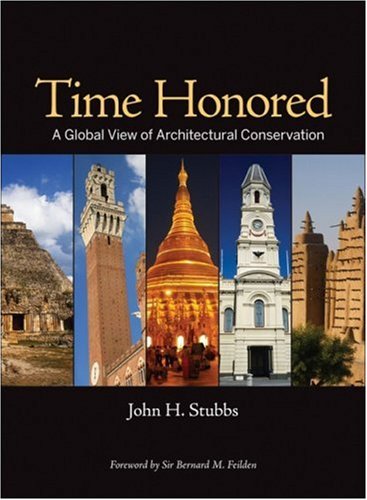 Time Honored A Global View of Architectural Conservation  2009 9780470260494 Front Cover
