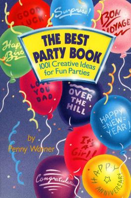 Best Party Book 1001 Creative Ideas for Fun Parties  1992 9780671780494 Front Cover