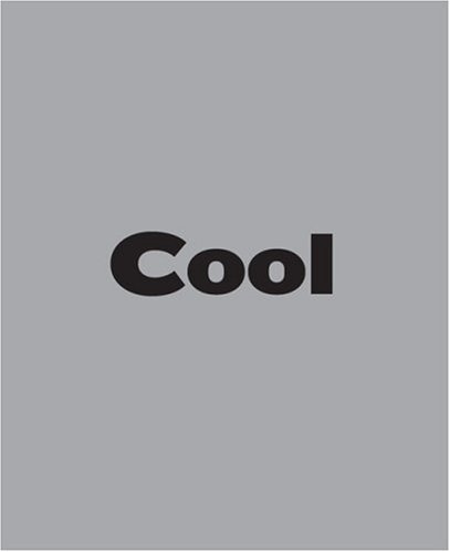 Book of Cool What Is It? Who Decides It? And Why Do We Care So Much? N/A 9780762435494 Front Cover