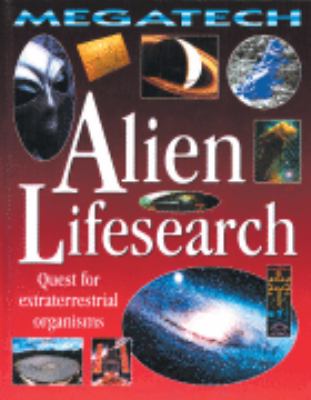 Alien Life Search Quest for Extraterrestrial Organisms N/A 9780778700494 Front Cover