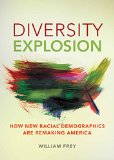 Diversity Explosion How New Racial Demographics Are Remaking America N/A 9780815726494 Front Cover