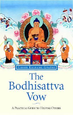 Bodhisattva Vow A Practical Guide to Helping Others 2nd 1991 9780948006494 Front Cover