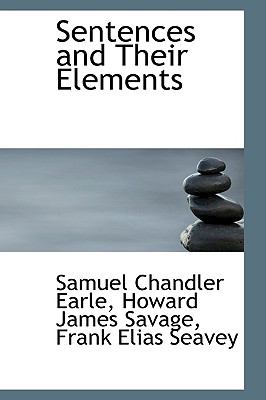 Sentences and Their Elements:   2009 9781103633494 Front Cover
