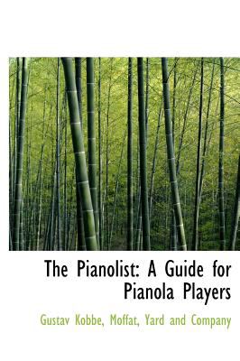 Pianolist : A Guide for Pianola Players N/A 9781140276494 Front Cover