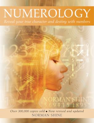 Numerology Reveal Your True Character and Destiny  2007 9781859062494 Front Cover