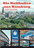 Die Kultbullen aus Hamburg: Seit 25 Jahren ermittelt das Großstadtrevier N/A 9783842383494 Front Cover