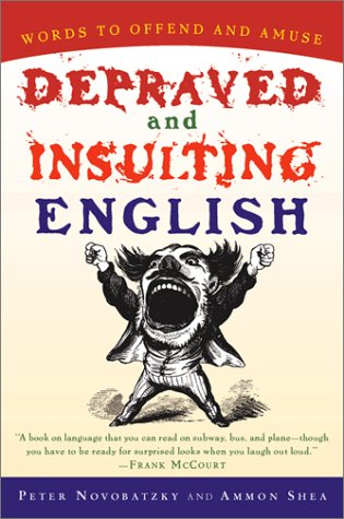 Depraved and Insulting English   2001 9780156011495 Front Cover