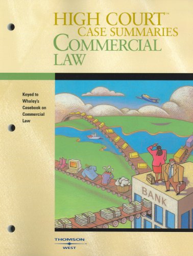 High Courttrade; Case Summaries on Commercial Law-Keyed to Whaley  8th 2006 (Revised) 9780314169495 Front Cover
