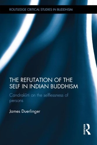 Refutation of the Self in Indian Buddhism CandrakÄ«rti on the Selflessness of Persons  2013 9780415657495 Front Cover