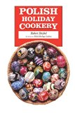 Polish Holiday Cookery  N/A 9780781813495 Front Cover