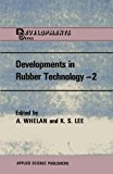 Developments in Rubber Technology  1981 9780853349495 Front Cover