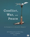 Conflict, War, and Peace An Introduction to Scientific Research  2014 (Revised) 9781452244495 Front Cover