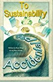 Accidental Path to Sustainability From Nothing to Something N/A 9781492138495 Front Cover