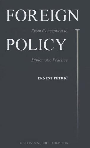 Foreign Policy: From Conception to Diplomatic Practice  2013 9789004245495 Front Cover