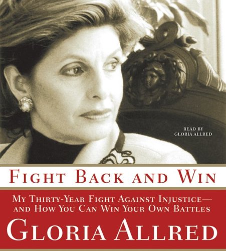 Fight Back and Win CD My Thirty-Year Fight Against Injustice--and How You Can Win Your Own Battles Abridged  9780060872496 Front Cover