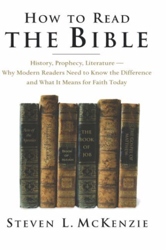 How to Read the Bible History, Prophecy, Literature--Why Modern Readers Need to Know the Difference and What It Means for Faith Today  2005 (Annotated) 9780195161496 Front Cover