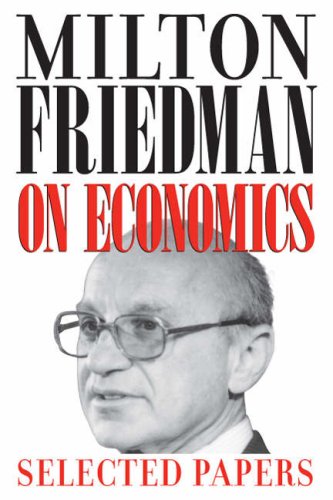 Milton Friedman on Economics Selected Papers  2007 9780226263496 Front Cover