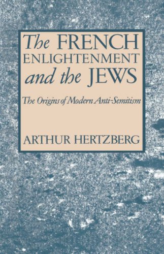 French Enlightenment and the Jews The Origins of Modern Anti-Semitism N/A 9780231030496 Front Cover