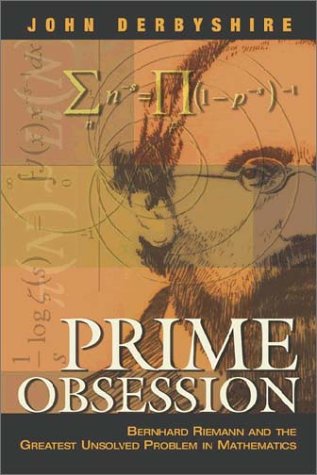 Prime Obsession Bernhard Riemann and the Greatest Unsolved Problem in Mathematics  2003 9780309085496 Front Cover