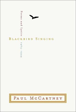Blackbird Singing Poems and Lyrics, 1965-1999  2001 9780393020496 Front Cover
