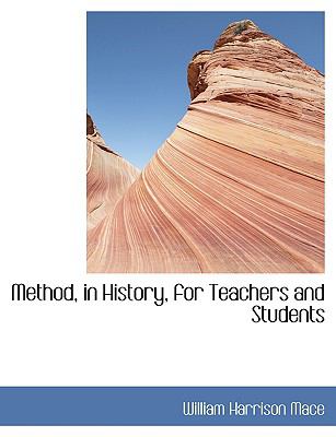Method, in History, for Teachers and Students:   2008 9780554429496 Front Cover