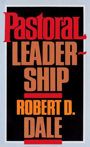 Pastoral Leadership A Handbook of Resources for Effective Congregational Leadership N/A 9780687303496 Front Cover