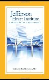 Jefferson Heart Institute Handbook of Cardiology   2011 (Revised) 9780763760496 Front Cover