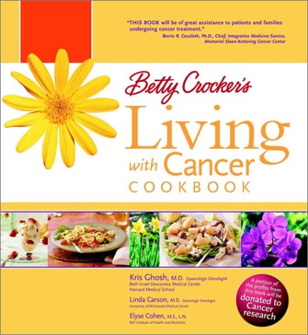 Betty Crocker's Living with Cancer Cookbook   2002 9780764565496 Front Cover