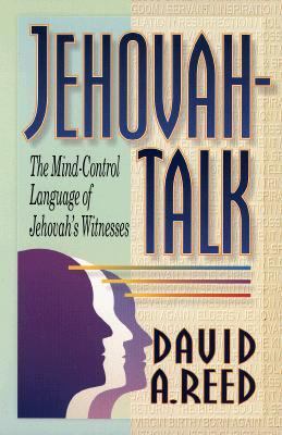 Jehovah - Talk The Mind-Control Language of Jehovah's Witnesses N/A 9780801057496 Front Cover