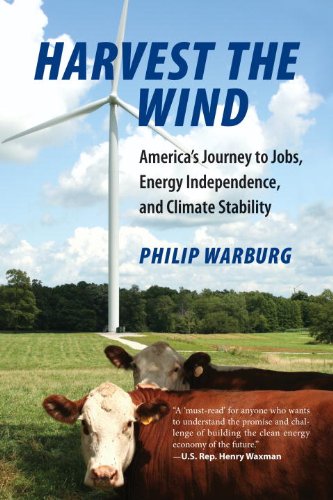 Harvest the Wind America's Journey to Jobs, Energy Independence, and Climate Stability  2012 9780807000496 Front Cover