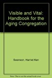 Visible and Vital : A Handbook for the Aging Congregation N/A 9780809134496 Front Cover