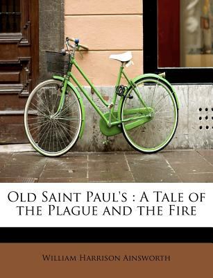 Old Saint Paul's A Tale of the Plague and the Fire N/A 9781115986496 Front Cover