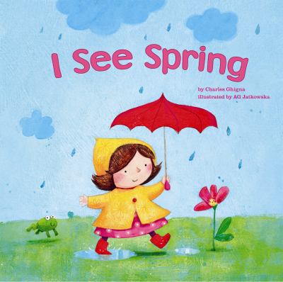 I See Spring   2012 9781404868496 Front Cover