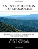 Introduction to RhoMobile Mobile Application Development for Enterprise Data N/A 9781479275496 Front Cover