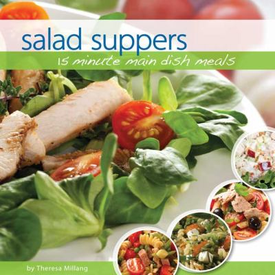 Salad Suppers 15 Minute Main Dish Meals N/A 9781591933496 Front Cover