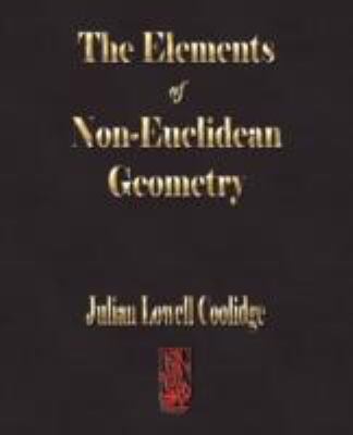 The Elements of Non-euclidean Geometry:   2008 9781603861496 Front Cover