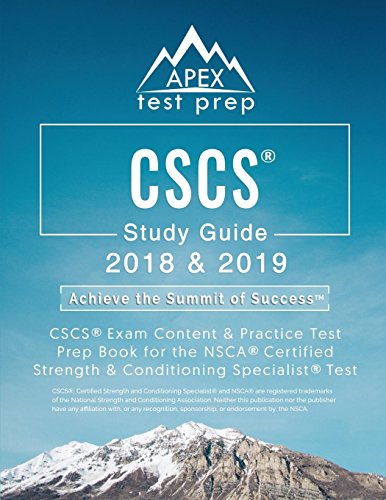 CSCS Study Guide 2018 &amp; 2019 CSCS Exam Content &amp; Practice Test Prep Book for the Nsca Certified Strength &amp; Conditioning Specialist Test N/A 9781628455496 Front Cover