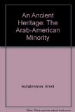Ancient Heritage The Arab-American Minority N/A 9780060200497 Front Cover