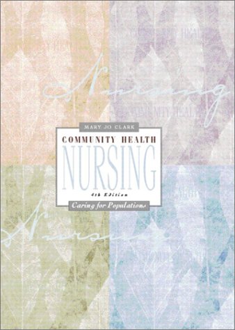 Community Health Nursing Caring for Populations 4th 2003 (Revised) 9780130941497 Front Cover