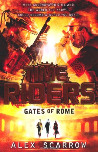 TimeRiders: Gates of Rome (Book 5)   2012 9780141336497 Front Cover